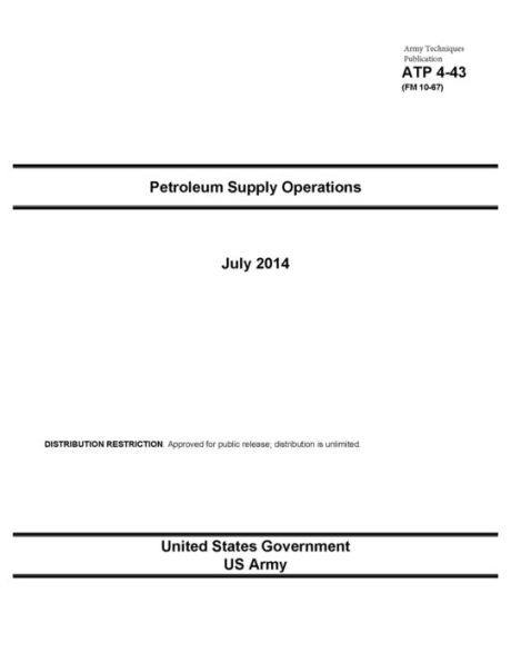 Army Techniques Publication ATP 4-43 (FM 10-67) Petroleum Supply Operations July 2014