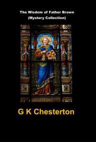 Title: The Wisdom of Father Brown (Mystery Collection), Author: G. K. Chesterton