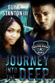 Title: Journey into the Deep, Author: Guy Stanton III