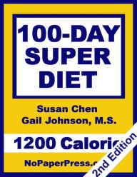 Title: 100-Day Super Diet - 1200 Calorie, Author: Susan Chen