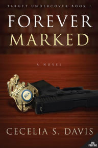 Title: Forever Marked, Author: Cecelia S. Davis