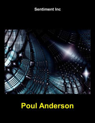 Title: Sentiment Inc, Author: Poul Anderson