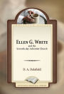 Ellen G. White and the Seventh-day Adventist Church