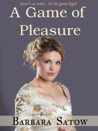 Title: A Game of Pleasure, Author: Barbara Satow