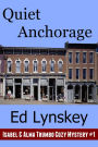 Quiet Anchorage: An Isabel and Alma Trumbo Cozy Mystery