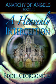 Title: A Heavenly Interception, Author: Eddie Georgonicas