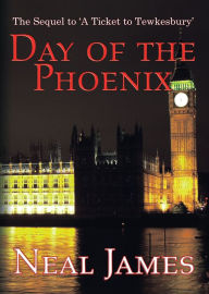 Title: Day of the Phoenix, Author: Neal James