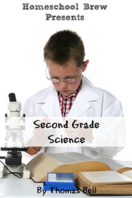 Title: Second Grade Science (For Homeschool or Extra Practice), Author: Thomas Bell