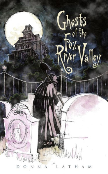 Ghosts of the Fox River Valley