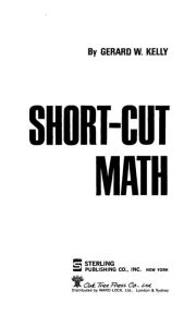 Title: Short-Cut Math, Author: Gerard W. Kelly