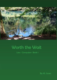 Title: Worth The Wait, Author: K L Jones