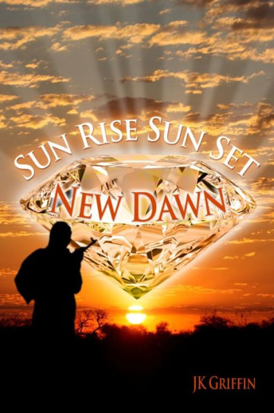 Sun Rise Sun Set: New Dawn