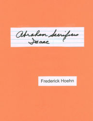 Title: Abraham Sacrifices Isaac, Author: Frederick Hoehn