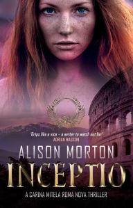 Title: INCEPTIO, Author: Alison Morton