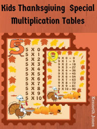 Title: Kids Thanksgiving Special Multiplication Tables, Author: Kenneth Jones