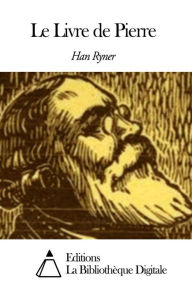 Title: Le Livre de Pierre, Author: Han Ryner