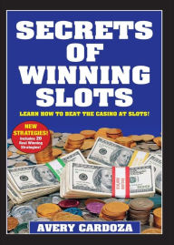 Title: Secrets of Winning Slots, Author: Avery Cardoza