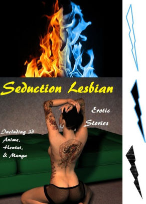 Black Lesbian Porn Fire Anime - Seduction Lesbian Erotic Stories 2 Including 3d Anime, Hentai, Manga &  Erotica Art #2 ( sex, porn, fetish, bondage, oral, anal, ebony, hentai, ...