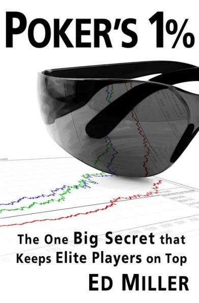 Poker's 1%: The One Big Secret That Keeps Elite Players On Top