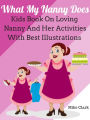 What My Nanny Does : Kids Book On Loving Nanny And Her Activities With Best Illustrations