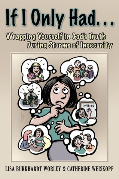 If I Only Had... Wrapping Yourself in God's Truth During Storms of Insecurity