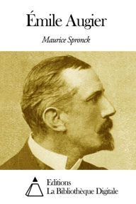 Title: Émile Augier, Author: Maurice Spronck