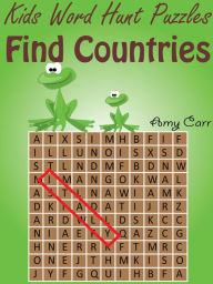 Title: Kids Word Hunt Puzzles : Find Countries, Author: Amy Carr