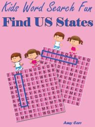 Title: Kids Word Search Fun : Find US States, Author: Amy Carr