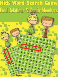 Title: Kids Word Search Game : Find Relations And Family Members, Author: Amy Carr