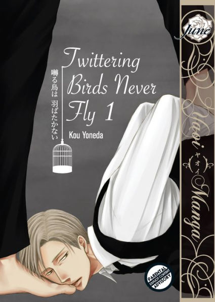 Twittering Birds Never Fly, Vol. 1 (Yaoi Manga)