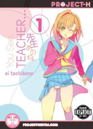 Title: You See, Teacher... Vol 1 (Hentai Manga), Author: Ei Tachibana
