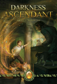 Title: Darkness Ascendant: Book Two of The Catmage Chronicles, Author: Meryl Yourish