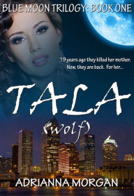 Title: Tala: Blue Moon Trilogy - Book One, Author: Adrianna Morgan