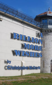 Title: A Billion More Wishes, Author: Christopher McDevitt
