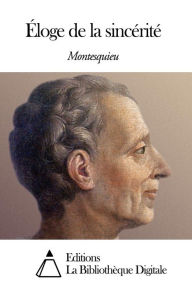 Title: Éloge de la sincérité, Author: Montesquieu