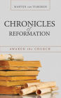 Chronicles of Reformation: Awaken the Church