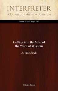 Title: Getting into the Meat of the Word of Wisdom, Author: A. Jane Birch