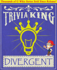 Title: Divergent - Trivia King!, Author: G Whiz