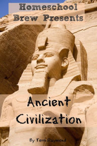 Title: Ancient Civilization (Fifth Grade Social Science Lesson, Activities, Discussion Questions and Quizzes), Author: Terri Raymond