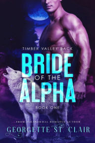 Title: Bride Of The Alpha, Author: Georgette St. Clair