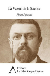 Title: La Valeur de la Science, Author: Henri Poincaré