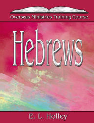 Title: Hebrews, Author: E. L. Holley