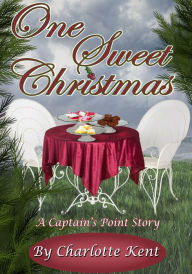 Title: One Sweet Christmas, Author: Charlotte Kent
