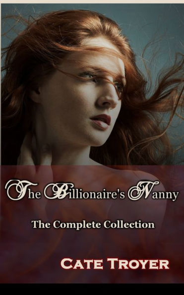 The Billionaire's Nanny - The Complete Collection