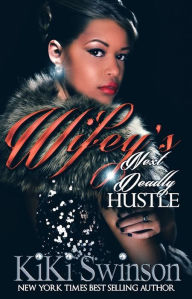 Title: Wifey's Next Deadly Hustle, Author: Kiki Swinson