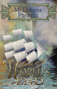Title: World's End, Author: M LeAnne Phoenix
