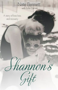 Title: Shannon's Gift, Author: Nate Bennett