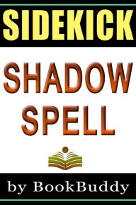 Title: Shadow Spell - The Cousins O'Dwyer Trilogy 2 -- Book Sidekick (Unofficial), Author: Bookscribed