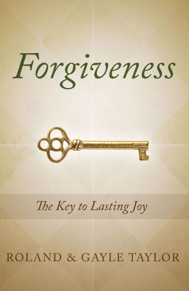 Forgiveness: The Key To Lasting Joy