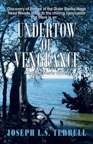 Title: Undertow Of Vengeance, Author: Joseph L.S. Terrell